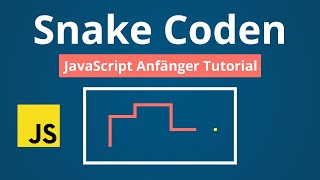 JavaScript Tutorial  SNAKE Programmieren in 60 Minuten [upl. by Adekan]