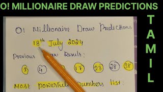 O MILLIONAIRE DRAW PREDICTION FOR 18TH JULY 2024  UPCOMING O MILLIONAIRE DRAW PREDICTION IN TAMIL [upl. by Moises]