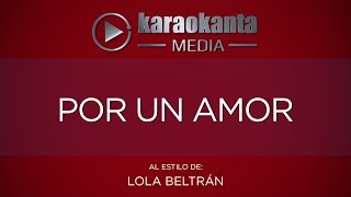 Karaokanta  Lola Beltran  Por un amor [upl. by Eivi483]