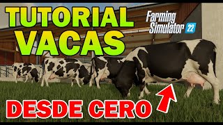 FARMING SIMULATOR 22  TUTORIAL VACAS 🐄🐄🐄  Desde cero qué maquinas usar alimento leche y más [upl. by Llerrem]