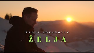 PEDJA JOVANOVIC  ZELJA OFFICIAL VIDEO 2022 [upl. by Inerney]