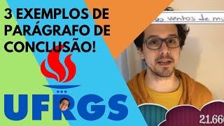 Redação UFRGS  3 exemplos de conclusão [upl. by Eelirol]