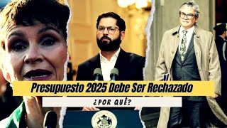 Presupuesto 2025 Debe Ser Rechazado en el Congreso ¿Por qué [upl. by Crockett]