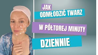 Jak odmłodzić twarz w półtorej minuty dziennie [upl. by Atahs676]