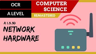 62 OCR A Level H446 SLR11  13 Network hardware [upl. by Cord]