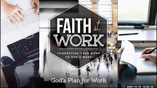 Faith At Work  Connecting Your Work To Gods Work [upl. by Alanah194]