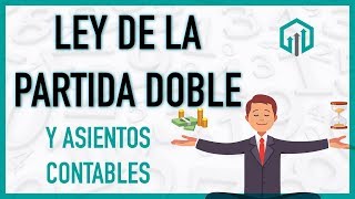 Ley de la PARTIDA DOBLE 💲💲 Con asientos contables [upl. by Aid]