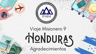 FMM Viaje misionero 9 Honduras Agradecimientos [upl. by Eenitsed]