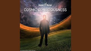 Cosmic Consciousness [upl. by Sherr]