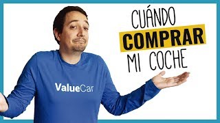 ¿CUÁNDO COMPRAR UN COCHE  4 Consejos para Elegir el Mejor Momento [upl. by Gravante]