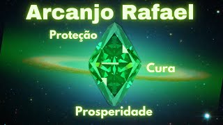 Arcanjo Rafael ouça e ative sua Proteção Cura Prosperidade [upl. by Noraf]