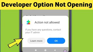 Fix Developer option not Opening  Action not Allowed android Problem Solved [upl. by Gerianna383]