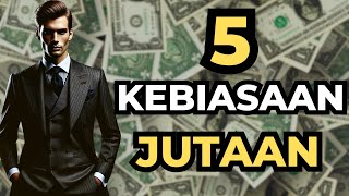 5 Kebiasaan Miliarder yang Tidak Dapat Dinegosiasikan  Menurut Warren Buffett dan Elon Musk [upl. by Eneleoj930]