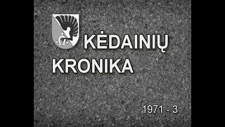 „Kėdainių kronika Nr 2“ 1971 [upl. by Acemahs]