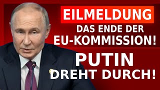 🚨ESKALTION PUTIN DROHT DER EU KOMMISSION [upl. by Cristobal693]