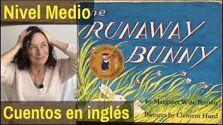 ✅ Audio cuentos en INGLÉS nivel intermedio 👉 The runaway bunny 🐇 Practicar y aprender INGLÉS [upl. by Enyawal]