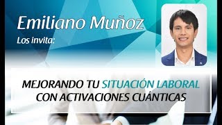 Mejorando Tu Situacion Laboral con Emiliano Muñoz  Activaciones Estelares [upl. by Gizela]