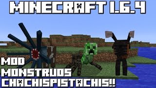 Minecraft 164 MOD MONSTRUOS CHACHISPISTACHIS [upl. by Osric]