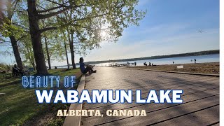 WABAMUN LAKE Adventure  Great quick Escape for relaxationWabamun Lake Alberta Canada WabamunLake [upl. by Eixam]