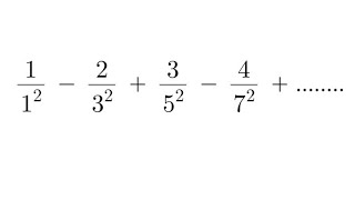 The answer is coming with one of your favorite constant for this infinite series [upl. by Rj]