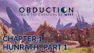 Obduction  Chapter 1 Hunrath  Part 1 [upl. by Halilahk401]