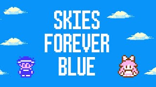 Skies Forever BlueToby Fox amp Itoki Hana [upl. by Sadie]