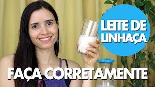 Faça leite de linhaça CORRETAMENTE  Sem baba GERMINADO e sem fitatos [upl. by Mae875]