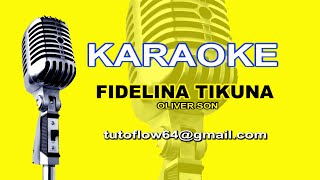 KARAOKE FIDELINA TIKUNA OLIVER SON [upl. by Zwiebel721]