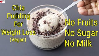 Chia Pudding  Chia Seeds For Weight Loss  No Fruits  No Sugar  No Dairy Milk  Skinny Recipes [upl. by Ysor832]