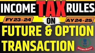 Future and Options FampO Income Tax Rules Audit Rules Turnover Calculation and Tax Rate [upl. by Fennessy878]