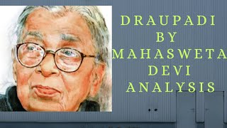 DRAUPADI  MAHASWETA DEVI SUMMARY AND ANALYSIS [upl. by Ydarb482]