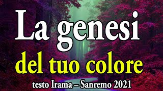 Irama  La genesi del tuo colore  Testo  Lyrics  Sanremo 2021 [upl. by Alver451]