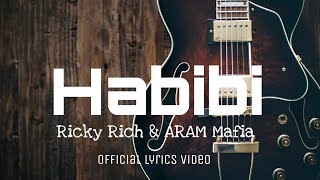 Habibi  Ricky Rich amp ARAM Mafia  Official Lyrics Video [upl. by Dodd]