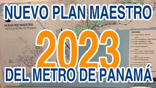 Nuevo Plan Maestro del Metro de Panamá 2023 [upl. by Yruam]