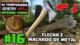 Flecha e machado de metal em Green Hell  EP 16 [upl. by Avan]