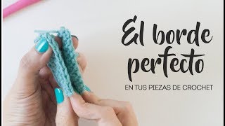 Truco del borde perfecto a crochet  Tejidos mejor acabados [upl. by Adnical]