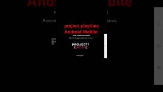 project playtime Android [upl. by Ntisuj775]