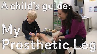 A childs guide to hospital My prosthetic leg [upl. by Tucky]