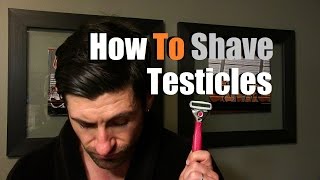 How To Shave Your Testicles  Testicle Shaving Tutorial [upl. by Conny]