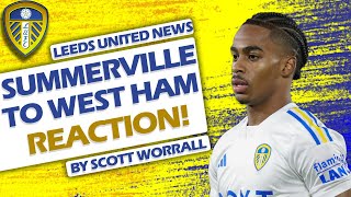 SUMMERVILLE TO WEST HAM  LEEDS UNITED NEWS [upl. by Spears]