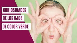 Por qué los ojos verdes son únicos  Curiosidades de los ojos de color verde [upl. by Primavera]