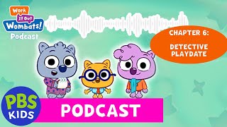 Work It Out Wombats Podcast  Chapter 6 Detective Playdate  PBS KIDS [upl. by Corinna]