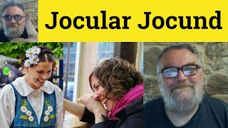 🔵 Jocular Meaning  Jocund Defined  Jocularity Examples  Describing People  Jocular Jocund [upl. by Folberth]