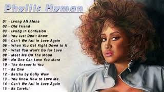 Phyllis Hyman Greatest Hits Full album Best Songs of Phyllis Hyman  Phyllis Hyman Top of the Soul [upl. by Notserk]