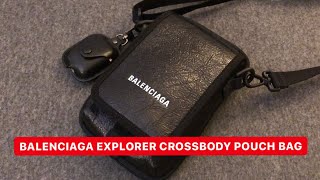 MARTINPHU  รีวิวกระเป๋า BALENCIAGA EXPLORER CROSSBODY POUCH BAG 408 [upl. by Kciderf]