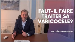 Fautil faire traiter sa varicocèle [upl. by Einoj420]