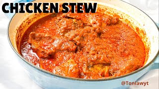 Nigerian Chicken Stew Recipe  Delicious Tomato Stew You must Try [upl. by Jared]