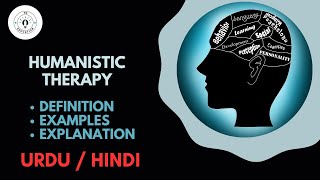 What is Humanistic Therapy  Psychology  Urdu  Hindi [upl. by Malchus]