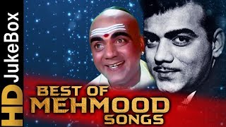 Best Of Mehmood Songs  Superhit Old Hindi Songs  Bollywood classic Songs [upl. by Aymer598]