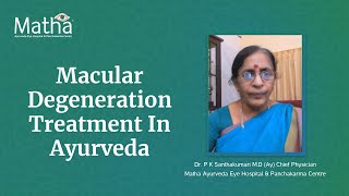 Macular Degeneration Treatment In Ayurveda  Matha Ayurveda Eye Hospital [upl. by Corel235]